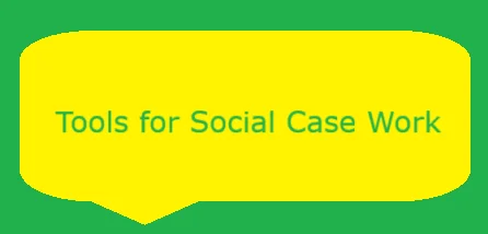 Tools for Social Case Work